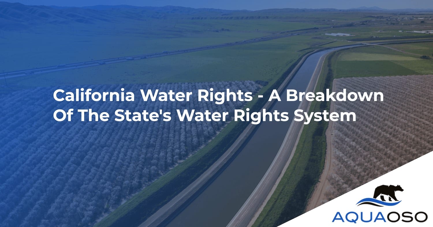California Water Rights - A Breakdown Of The State's Water Rights System