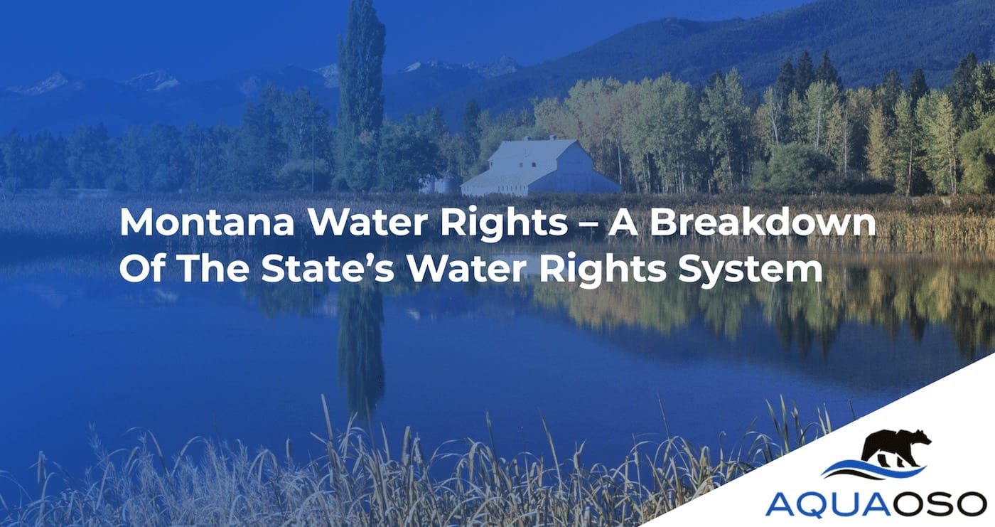 Montana Water Rights – A Breakdown Of The States Water Rights System