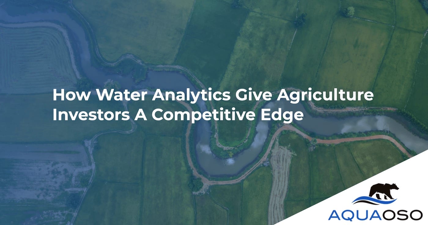 How Water Analytics Give Agriculture Investors A Competitive Edge