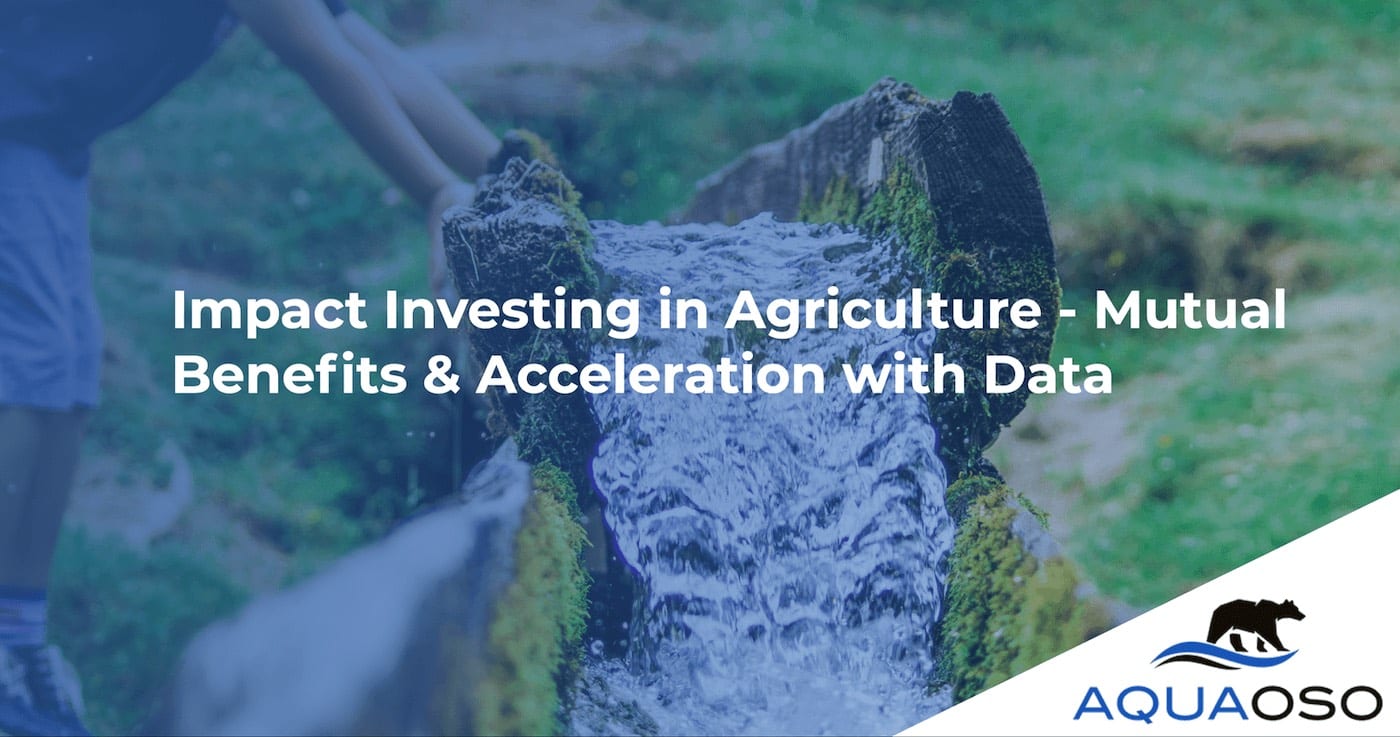 Impact Investing in Agriculture - Mutual Benefits & Acceleration with Data
