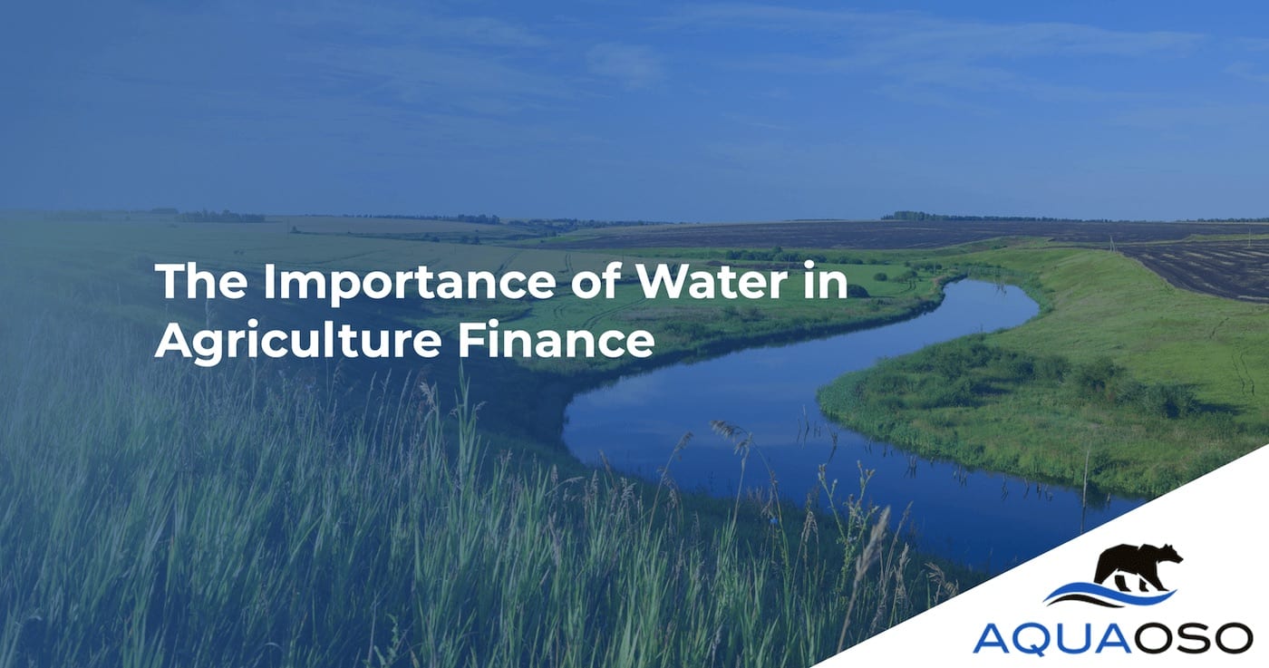 The Importance of Water in Agriculture Finance