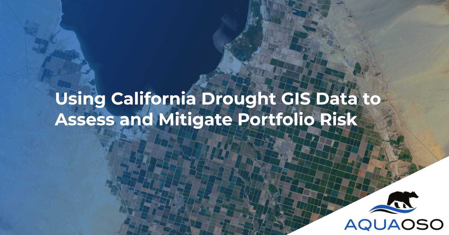 Using California Drought GIS Data to Assess and Mitigate Portfolio Risk