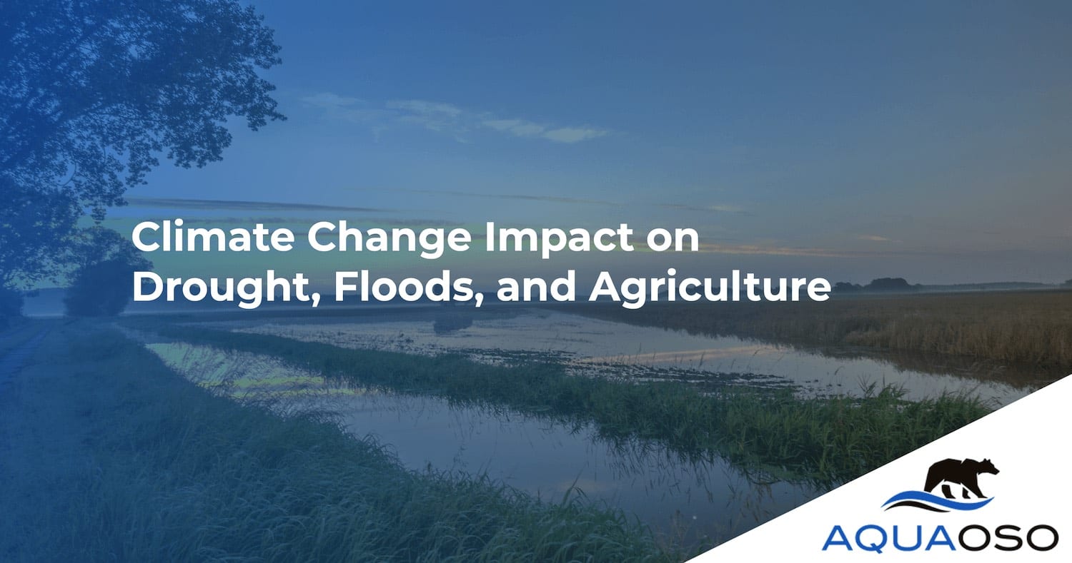 Climate Change Impact on Drought, Floods, and Agriculture