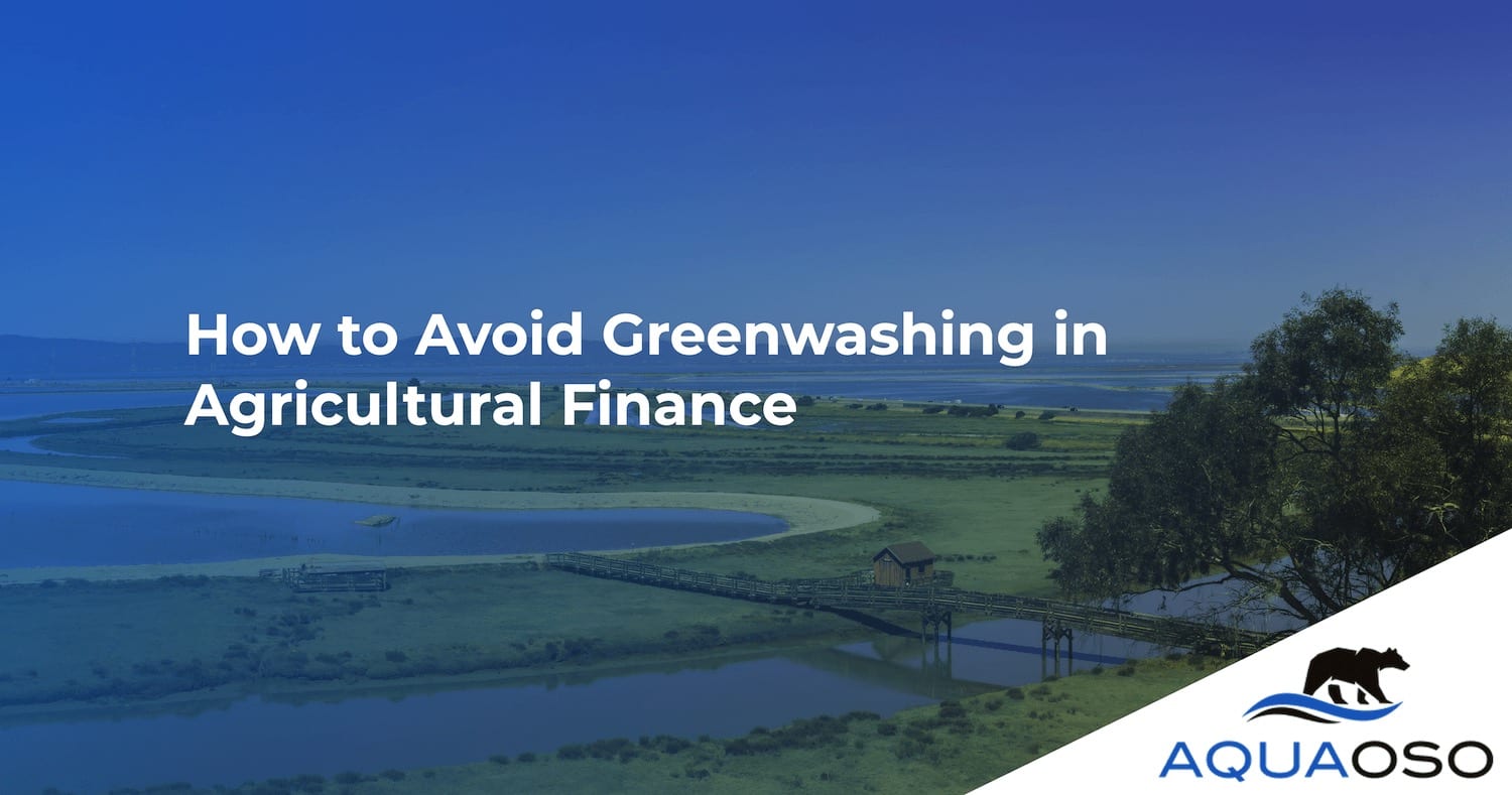 How to Avoid Greenwashing in Agricultural Finance - ESG Concerns