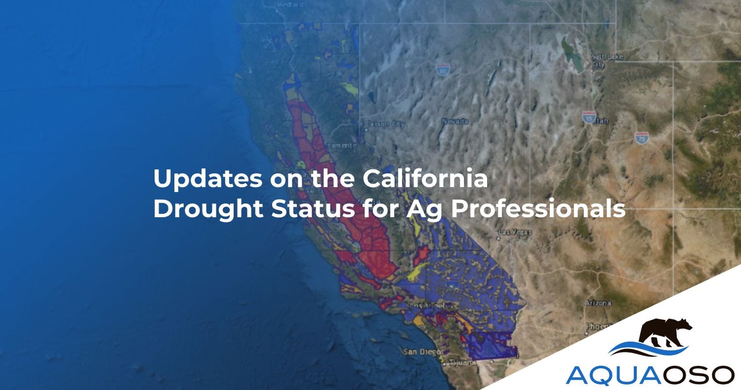 Updates on the California Drought Status for Ag Professionals
