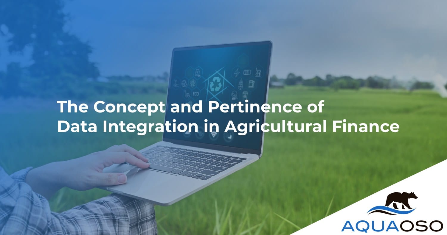 The Concept and Pertinence of Data Integration in Agricultural Finance